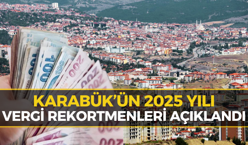 Karabük’ün Vergi Rekortmenleri Açıklandı! Bakın Zirvede Kim Var...