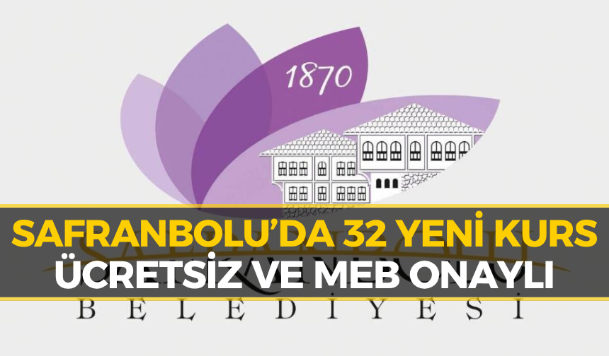 Safranbolu’da 32 Kurs İçin Kayıtlar Başladı! Hepsi Ücretsiz