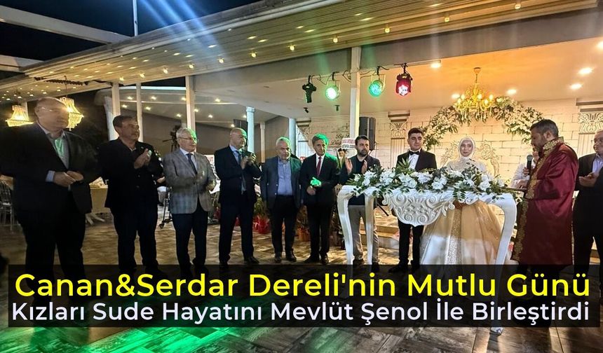Serdar Dereli'nin Kızı Sude Dünya Evine Girdi