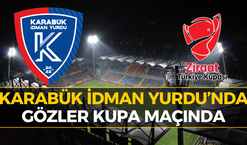 Karabük İdman Yurdu Kupa Maçına Çıkıyor: Rakip Beykoz Anadolu
