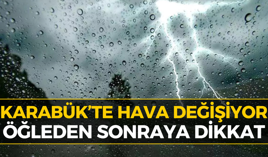 Meteoroloji Saat Verip Uyardı: Karabük Hava Durumu Belli Oldu