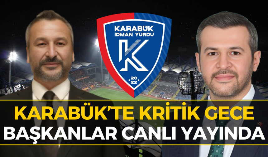 Karabük Bu Yayına Kilitlenecek! Başkanlar İdman Yurdu İçin Bir Arada