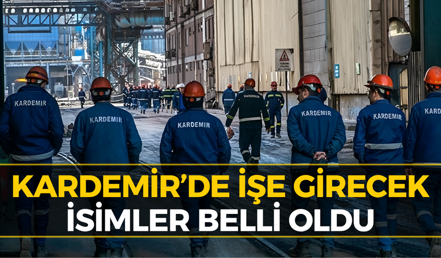 KARDEMİR Personel Alımı Sonuçları Açıklandı! İşte Kazanan İsimler