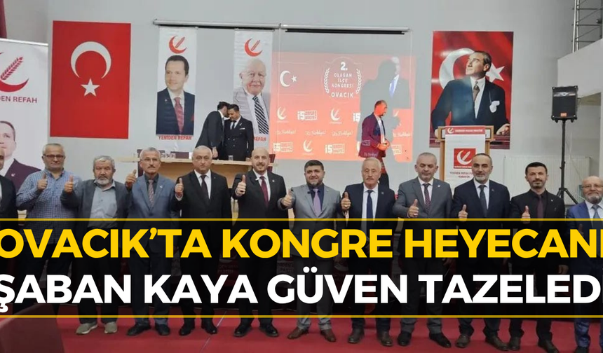Yeniden Refah Partisi’nin Ovacık Kongresinde Sonuç Belli Oldu