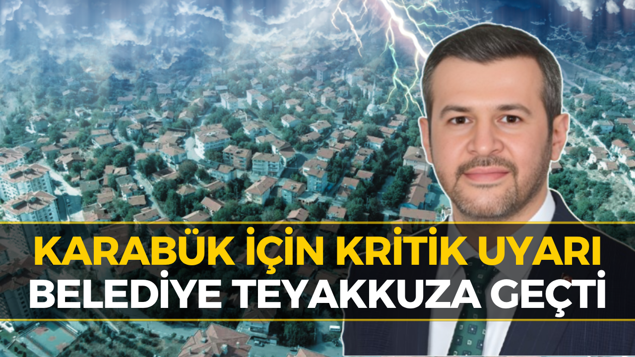 Başkan Özkan Çetinkaya’dan Karabük'e Uyarı: "Tedbirli Olun"