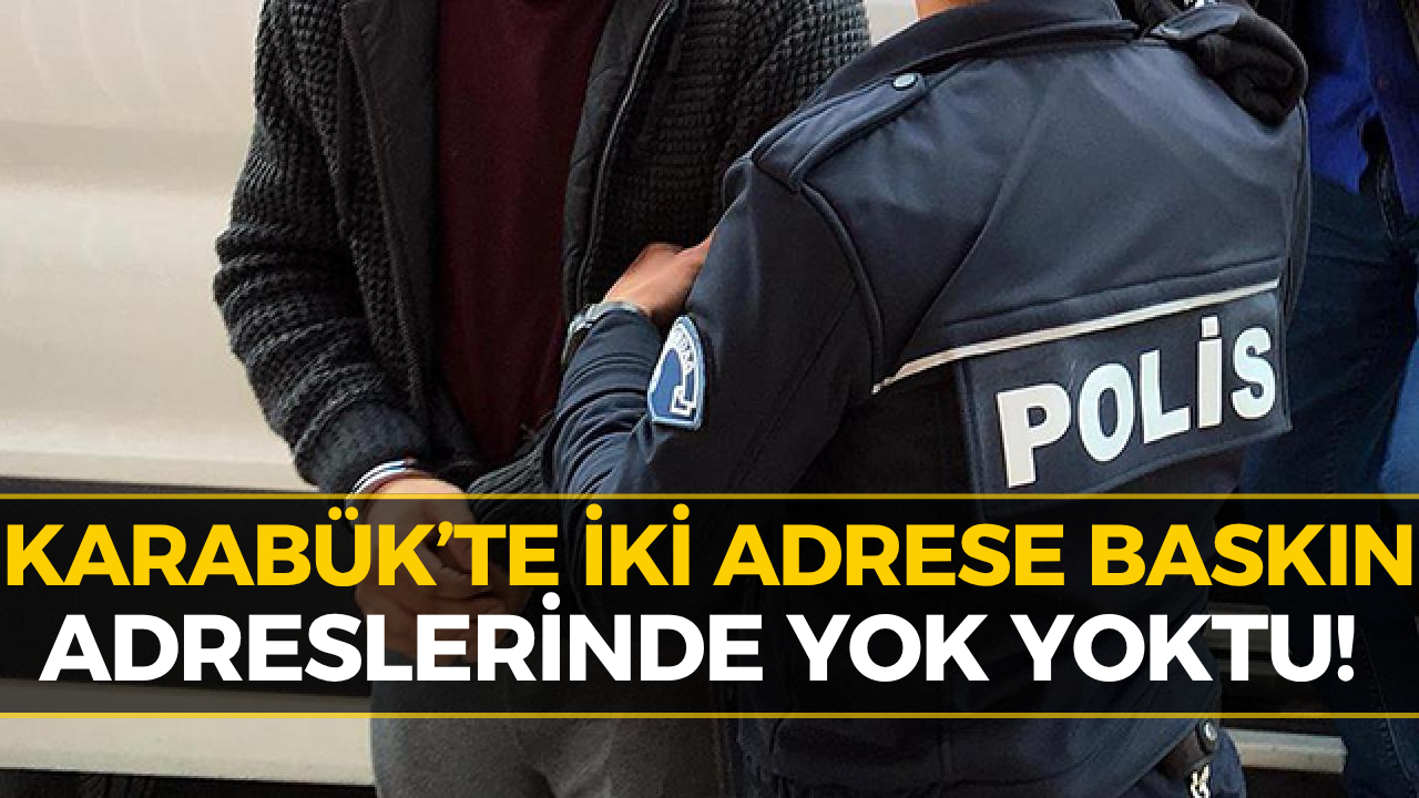 Karabük ve Yenice’de İki Ayrı Operasyon: Gözaltılar Var